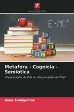 Metafora - Cognicia - Semiotica af Anna Samigullina