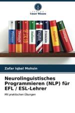 Neurolinguistisches Programmieren (NLP) fur EFL / ESL-Lehrer af Zafar Iqbal Mohsin
