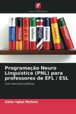 Programacao Neuro Linguistica (PNL) para professores de EFL / ESL af Zafar Iqbal Mohsin