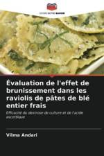 Evaluation de l'effet de brunissement dans les raviolis de pates de ble entier frais af Vilma Andari