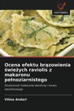Ocena efektu brązowienia świeżych raviolis z makaronu pelnoziarnistego af Vilma Andari