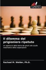 dilemma del prigioniero ripetuto af PH D Welder