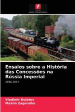Ensaios sobre a Historia das Concessoes na Russia Imperial af Vladimir Bulatov