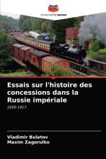 Essais sur l'histoire des concessions dans la Russie imperiale af Vladimir Bulatov
