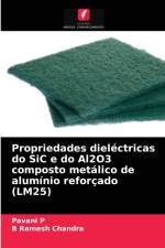 Propriedades dielectricas do SiC e do Al2O3 composto metalico de aluminio reforcado (LM25) af B Ramesh Chandra