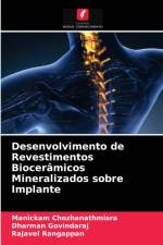Desenvolvimento de Revestimentos Bioceramicos Mineralizados sobre Implante af Manickam Chozhanathmisra