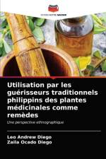 Utilisation par les guerisseurs traditionnels philippins des plantes medicinales comme remedes af Zaila Ocado Diego