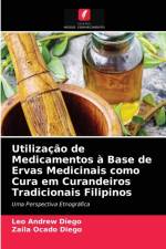 Utilizacao de Medicamentos a Base de Ervas Medicinais como Cura em Curandeiros Tradicionais Filipinos af Zaila Ocado Diego