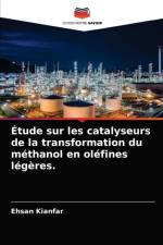 Etude sur les catalyseurs de la transformation du methanol en olefines legeres. af Ehsan Kianfar