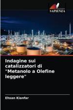 Indagine sui catalizzatori di Metanolo a Olefine leggere af Ehsan Kianfar