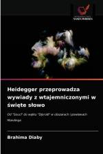 Heidegger przeprowadza wywiady z wtajemniczonymi w święte slowo af Brahima Diaby