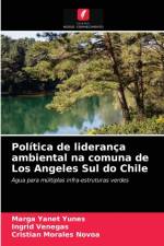 Politica de lideranca ambiental na comuna de Los Angeles Sul do Chile af Marga Yanet Yunes