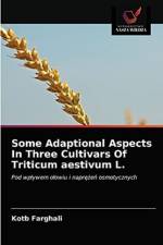 Some Adaptional Aspects In Three Cultivars Of Triticum aestivum L. af Kotb Farghali