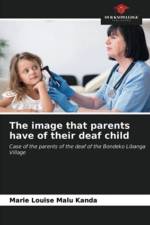image that parents have of their deaf child af Marie Louise Malu Kanda
