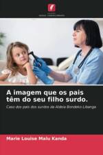 imagem que os pais tem do seu filho surdo. af Marie Louise Malu Kanda