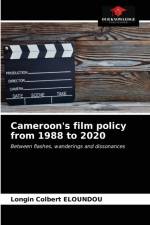 Cameroon's film policy from 1988 to 2020 af Longin Colbert Eloundou