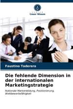 fehlende Dimension in der internationalen Marketingstrategie af Faustino Taderera