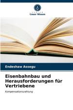 Eisenbahnbau und Herausforderungen fur Vertriebene af Endeshaw Assegu