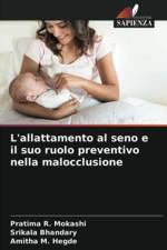 L'allattamento al seno e il suo ruolo preventivo nella malocclusione af Srikala Bhandary