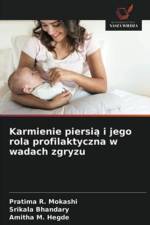 Karmienie piersią i jego rola profilaktyczna w wadach zgryzu af Amitha M Hegde