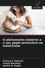 O aleitamento materno e o seu papel preventivo na maloclusao af Amitha M Hegde
