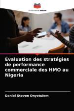 Evaluation des strategies de performance commerciale des HMO au Nigeria af Daniel Steven Onyetulem