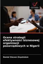Ocena strategii efektywności biznesowej organizacji pozarządowych w Nigerii af Daniel Steven Onyetulem