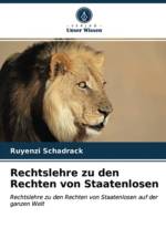Rechtslehre zu den Rechten von Staatenlosen af Ruyenzi Schadrack