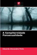 Sempiternidade Pansexualidade af Eduardo Alexandre Pinto