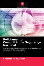 Policiamento Comunitario e Seguranca Nacional af Aristotle Isaac Jacobs