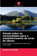Estudo sobre as necessidades para o estabelecimento de lares de idosos af Benjamin Kasiwa