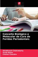 Conceito Biologico e Molecular de Cura de Feridas Periodontais af Vivek Bains