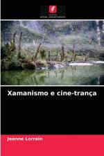 Xamanismo e cine-tranca af Jeanne Lorrain