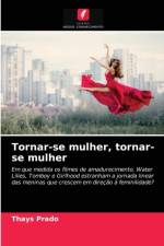 Tornar-se mulher, tornar-se mulher af Thays Prado