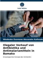 Illegaler Verkauf von Antibiotika und Antimalariamitteln in Bamako af Wiedouko Ousmane Alexandre Kalhoule