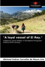loyal vassal of El Rey. af Abimael Esdras Carvalho de Moura Lira