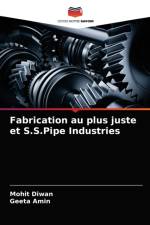 Fabrication au plus juste et S.S.Pipe Industries af Mohit Diwan