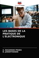 Les Bases de la Pratique de l'Electronique af B Janarthanan