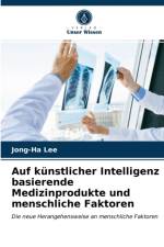 Auf kunstlicher Intelligenz basierende Medizinprodukte und menschliche Faktoren af Jong-Ha Lee