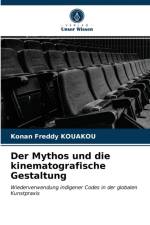 Mythos und die kinematografische Gestaltung af Konan Freddy Kouakou