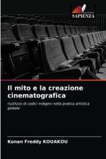 mito e la creazione cinematografica af Konan Freddy Kouakou