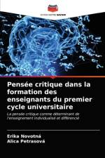 Pensee critique dans la formation des enseignants du premier cycle universitaire af Alica Petrasová