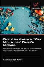 Pisarstwo skośne w Vies Minuscules Pierre'a Michona af Yasmine Ben Amor