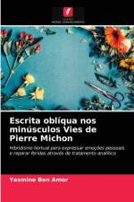 Escrita obliqua nos minusculos Vies de Pierre Michon af Yasmine Ben Amor