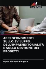 Approfondimenti Sullo Sviluppo Dell'imprenditorialita E Sulla Gestione Dei Progetti af Alpha Bernard Bangura