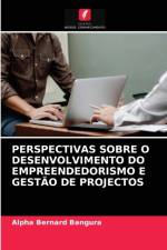 Perspectivas Sobre O Desenvolvimento Do Empreendedorismo E Gestao de Projectos af Alpha Bernard Bangura