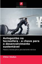 Autogestao na tecnosfera - a chave para o desenvolvimento sustentavel af Viktor Gladun