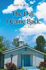 Day I Came Back af Mary D Boland