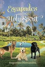 Escapades with The Holy Spirit af Augustina Hernandez
