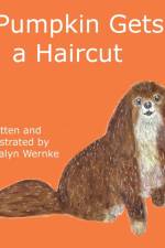 Pumpkin Gets a Haircut af Taralyn Wernke